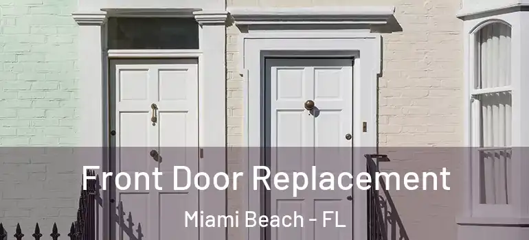  Front Door Replacement Miami Beach - FL