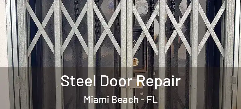  Steel Door Repair Miami Beach - FL