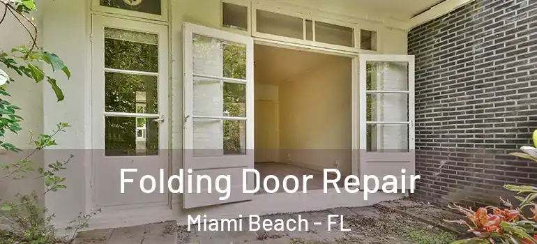  Folding Door Repair Miami Beach - FL