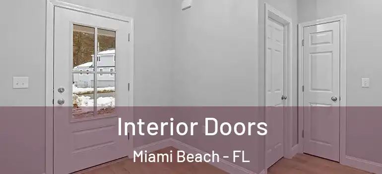  Interior Doors Miami Beach - FL
